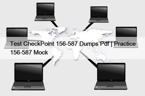 Test CheckPoint 156-587 Dumps Pdf | Practice 156-587 ...